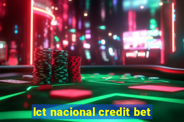 lct nacional credit bet